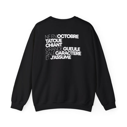 Né en octobre, tatoué, chiant, grande gueule, sale caractère et j'assume