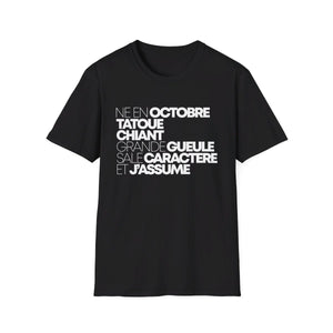 Né en octobre, tatoué, chiant, grande gueule, sale caractère et j'assume