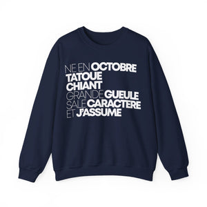 Né en octobre, tatoué, chiant, grande gueule, sale caractère et j'assume