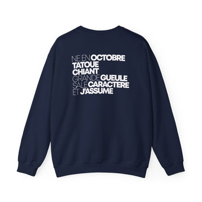 Né en octobre, tatoué, chiant, grande gueule, sale caractère et j'assume