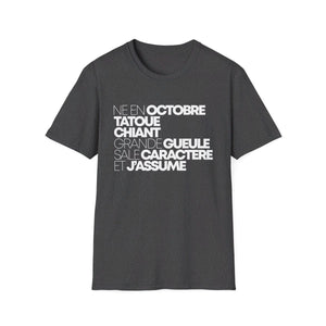 Né en octobre, tatoué, chiant, grande gueule, sale caractère et j'assume
