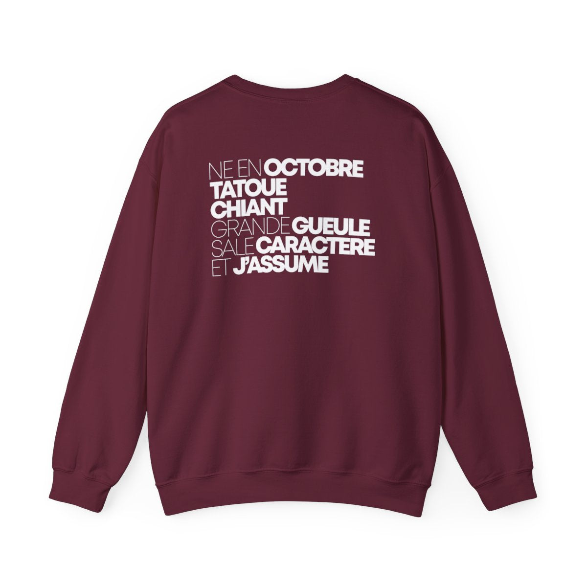 Né en octobre, tatoué, chiant, grande gueule, sale caractère et j'assume