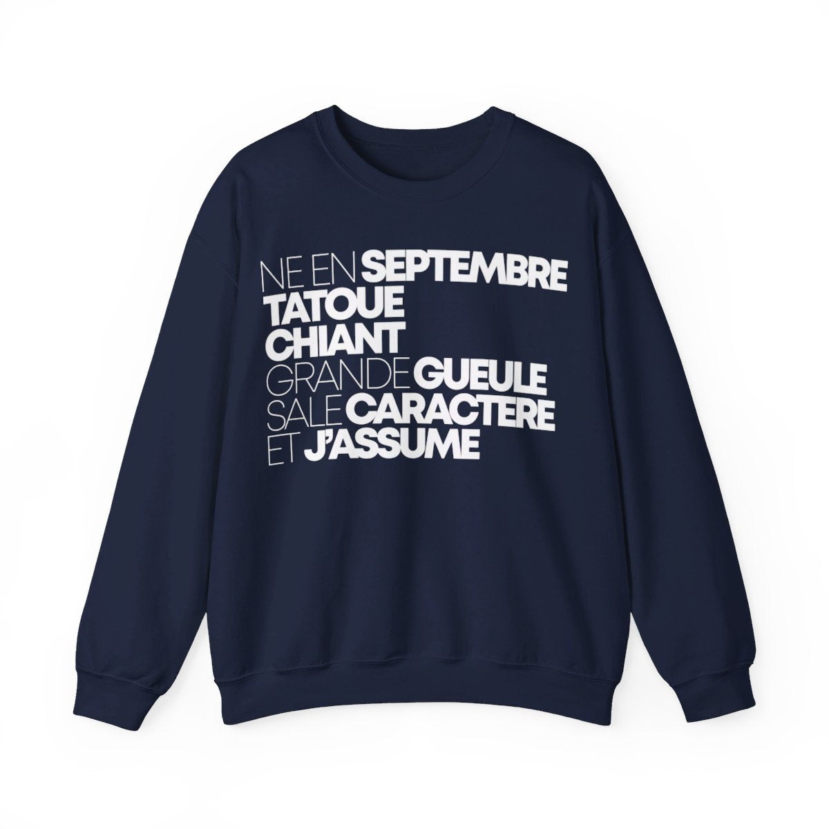 Né en septembre, tatoué, chiant, grande gueule, sale caractère et j'assume
