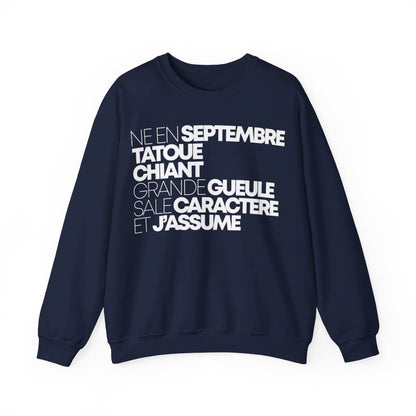 Né en septembre, tatoué, chiant, grande gueule, sale caractère et j'assume