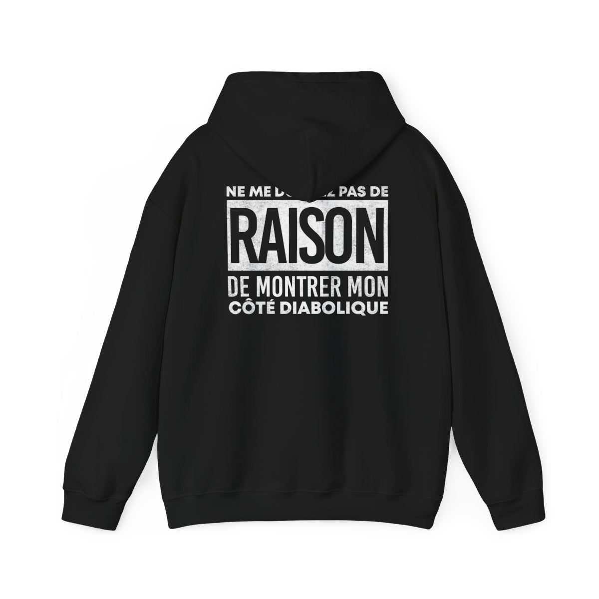 Ne me donnez pas de raison de montrer mon côté diabolique