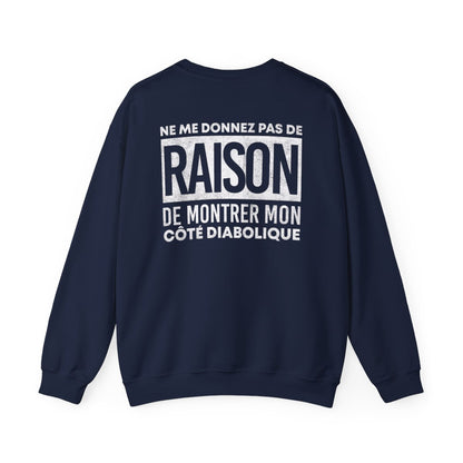 Ne me donnez pas de raison de montrer mon côté diabolique