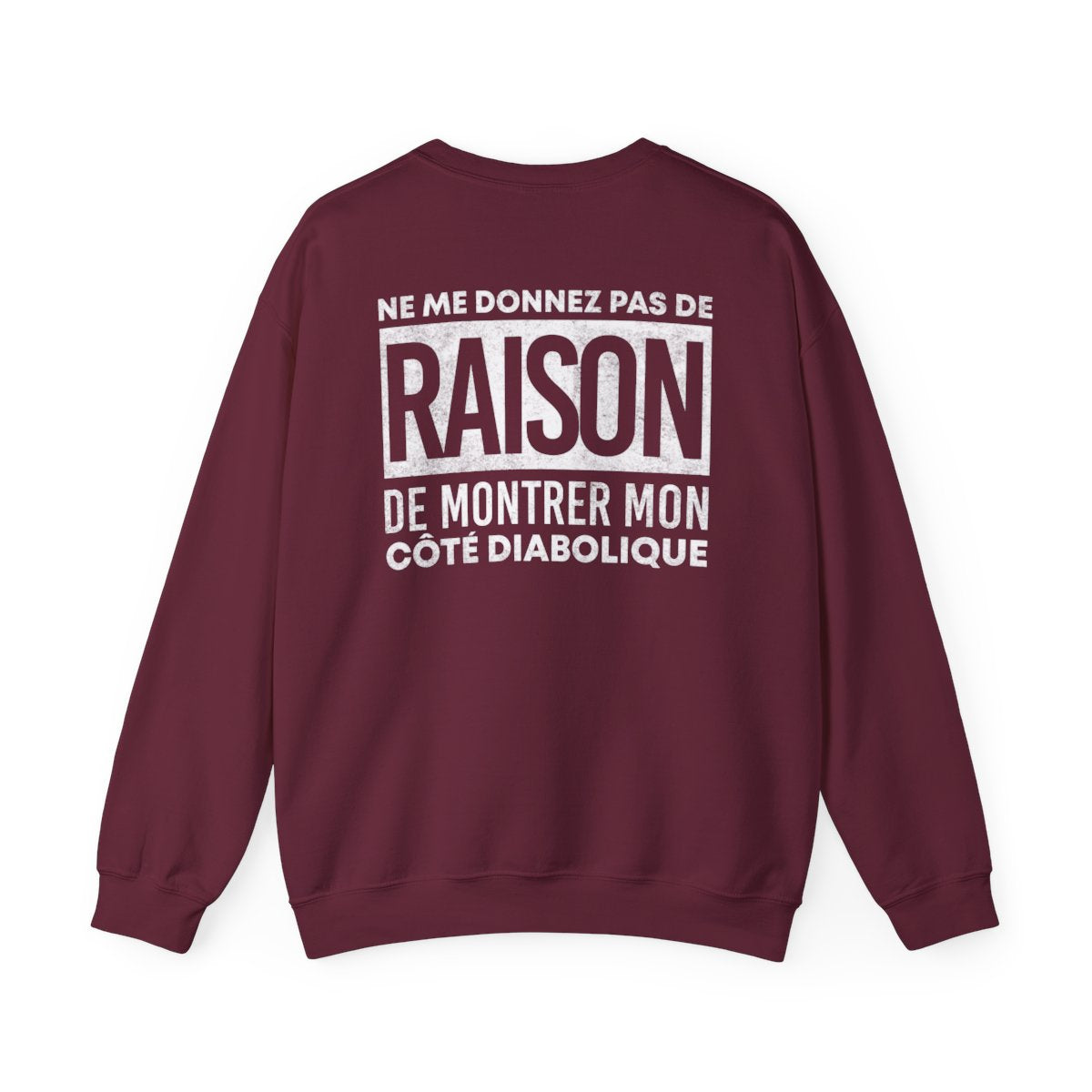 Ne me donnez pas de raison de montrer mon côté diabolique
