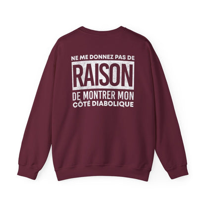 Ne me donnez pas de raison de montrer mon côté diabolique