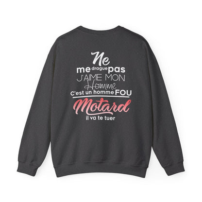 Ne me drague pas, j'aime mon homme, c'est un homme fou motard, il va te tuer