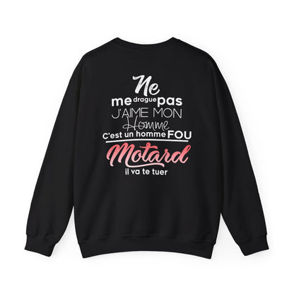 Ne me drague pas, j'aime mon homme, c'est un homme fou motard, il va te tuer