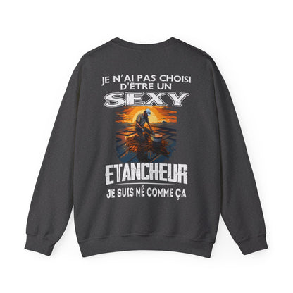 Né pour être un Etancheur sexy