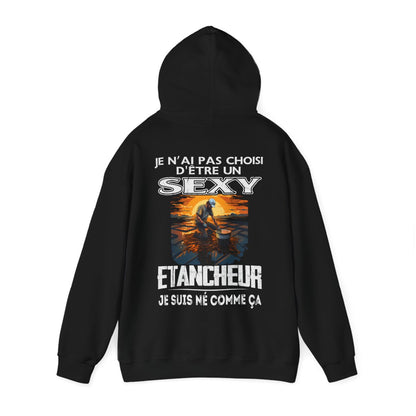 Né pour être un Etancheur sexy