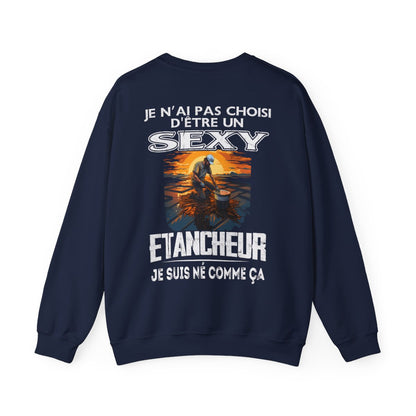 Né pour être un Etancheur sexy