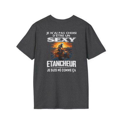 Né pour être un Etancheur sexy
