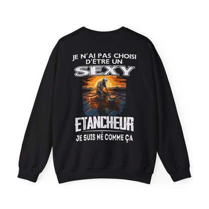 Né pour être un Etancheur sexy