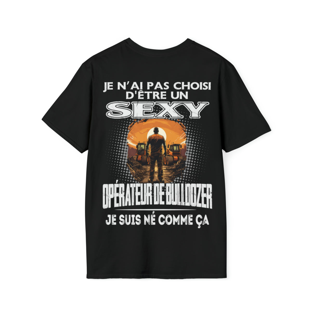 Né pour être un Opérateur de Bulldozer sexy