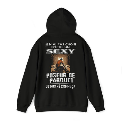 Né pour être un Poseur de Parquet sexy