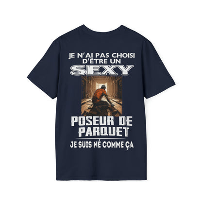 Né pour être un Poseur de Parquet sexy