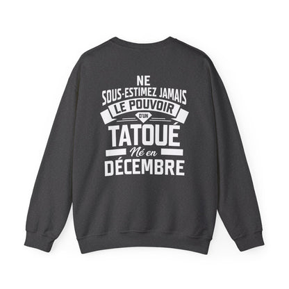 Ne sous-estimez jamais le pouvoir d'un tatoué né en décembre