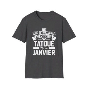 Ne sous-estimez jamais le pouvoir d'un tatoué né en janvier