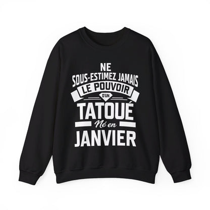 Ne sous-estimez jamais le pouvoir d'un tatoué né en janvier