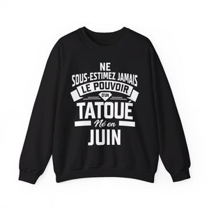 Ne sous-estimez jamais le pouvoir d'un tatoué né en juin