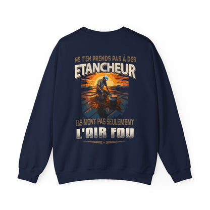 Ne t'en prends pas aux Etancheurs
