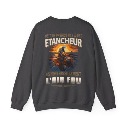 Ne t'en prends pas aux Etancheurs