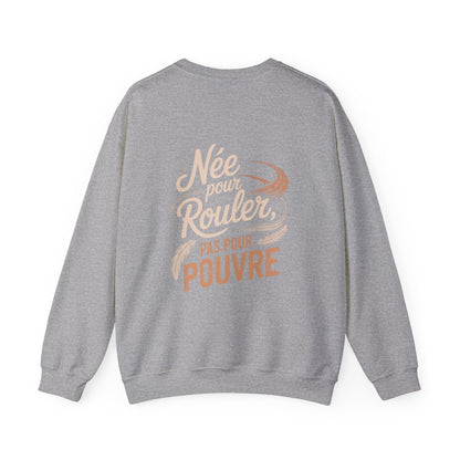 Née pour rouler, pas pour suivre.