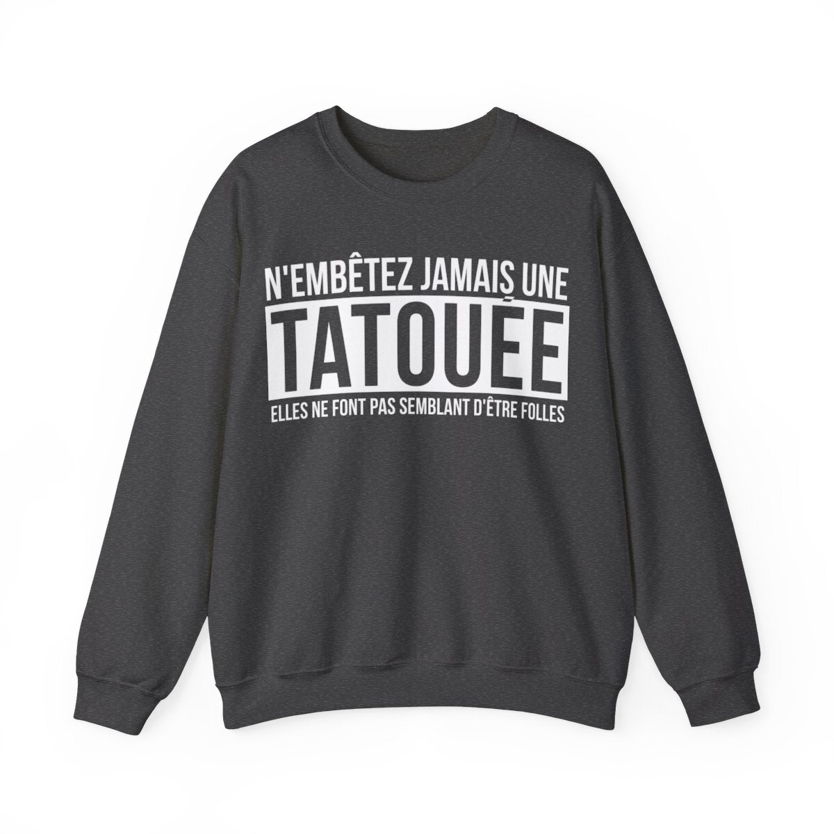 N'embêtez jamais une tatouée elles ne font pas semblant d'être folles