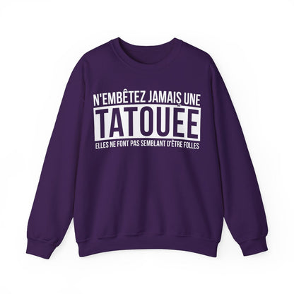 N'embêtez jamais une tatouée elles ne font pas semblant d'être folles