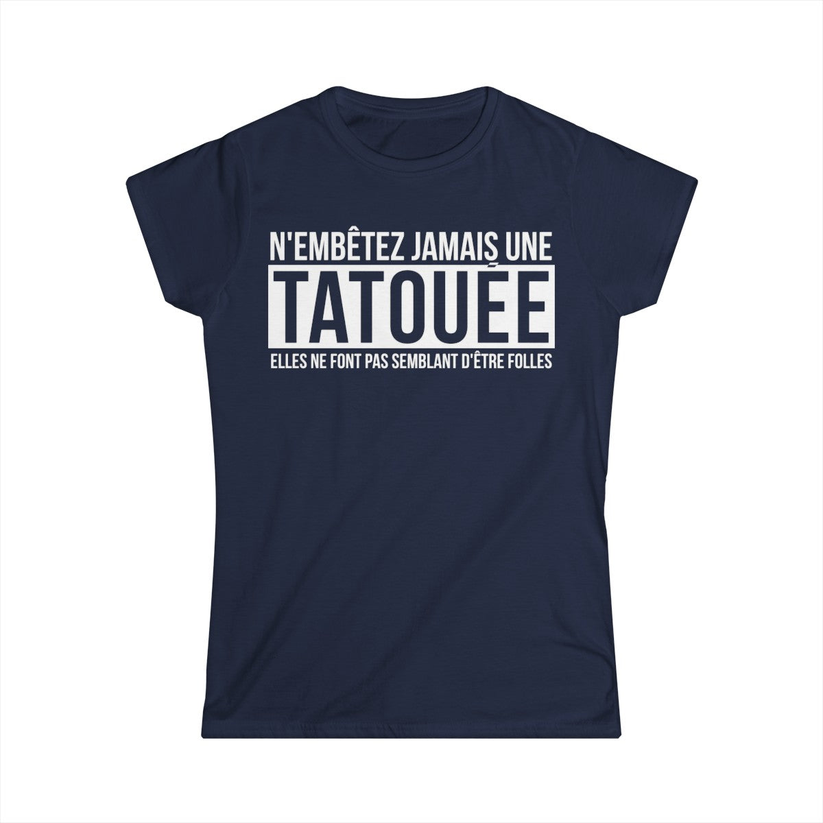 N'embêtez jamais une tatouée elles ne font pas semblant d'être folles