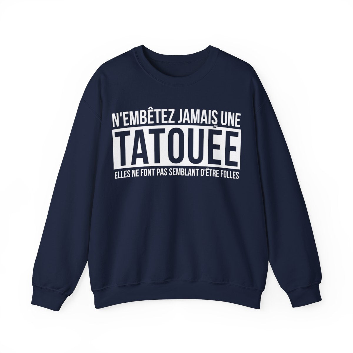 N'embêtez jamais une tatouée elles ne font pas semblant d'être folles