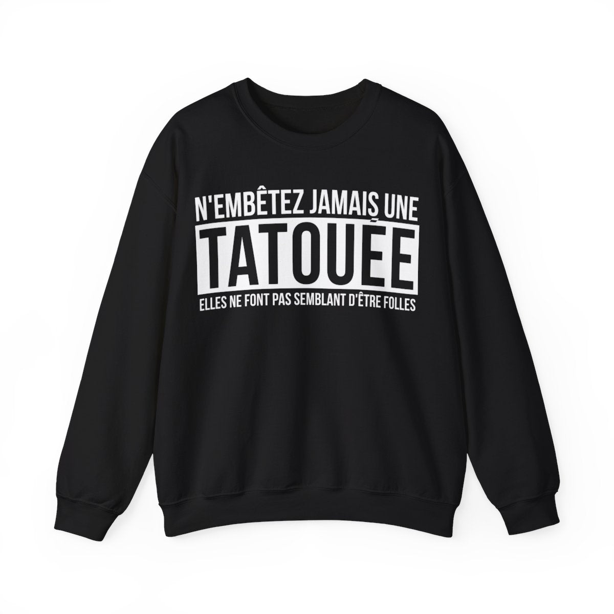 N'embêtez jamais une tatouée elles ne font pas semblant d'être folles