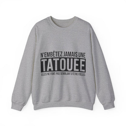 N'embêtez jamais une tatouée elles ne font pas semblant d'être folles