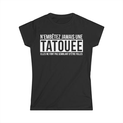N'embêtez jamais une tatouée elles ne font pas semblant d'être folles