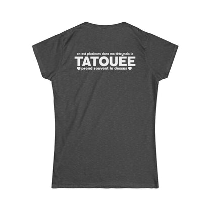 On est plusieurs dans ma tête mais la tatouée prend souvent le dessus