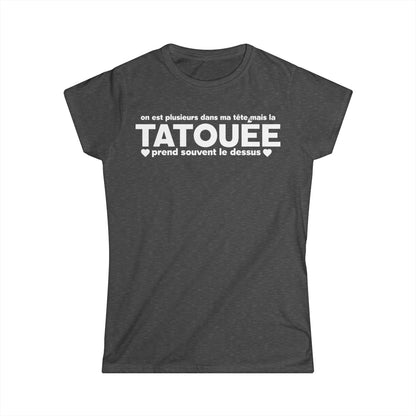 On est plusieurs dans ma tête mais la tatouée prend souvent le dessus