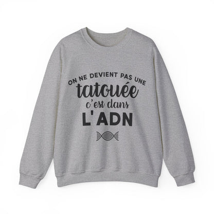 On ne devient pas une tatouée c'est dans l'adn