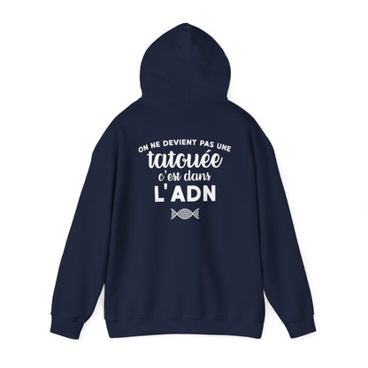 On ne devient pas une tatouée c'est dans l'adn