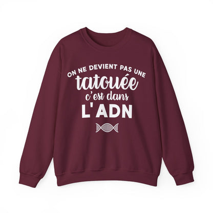 On ne devient pas une tatouée c'est dans l'adn