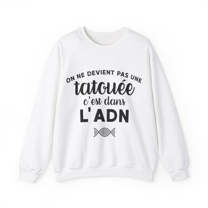 On ne devient pas une tatouée c'est dans l'adn