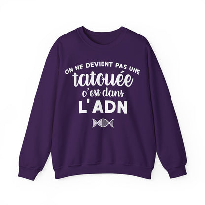 On ne devient pas une tatouée c'est dans l'adn