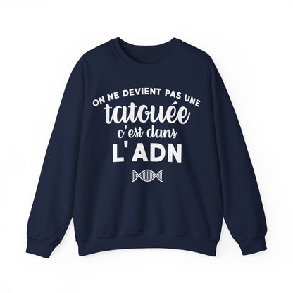 On ne devient pas une tatouée c'est dans l'adn
