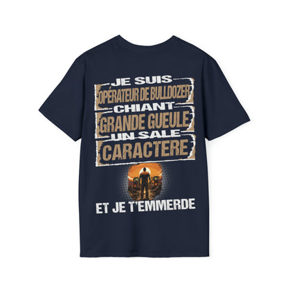 Opérateur de Bulldozer, chiant, grande gueule, un sale caractère