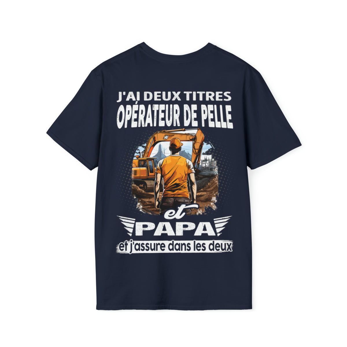 Opérateur de Pelle et papa, et j'assure dans les deux