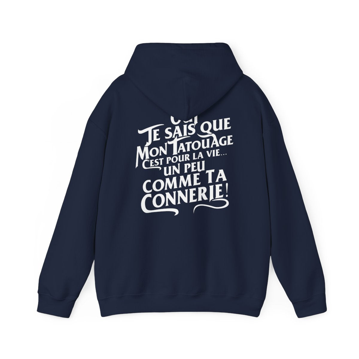 Oui je sais que mon tatouage c'est pour la vie... un peu comme ta connerie