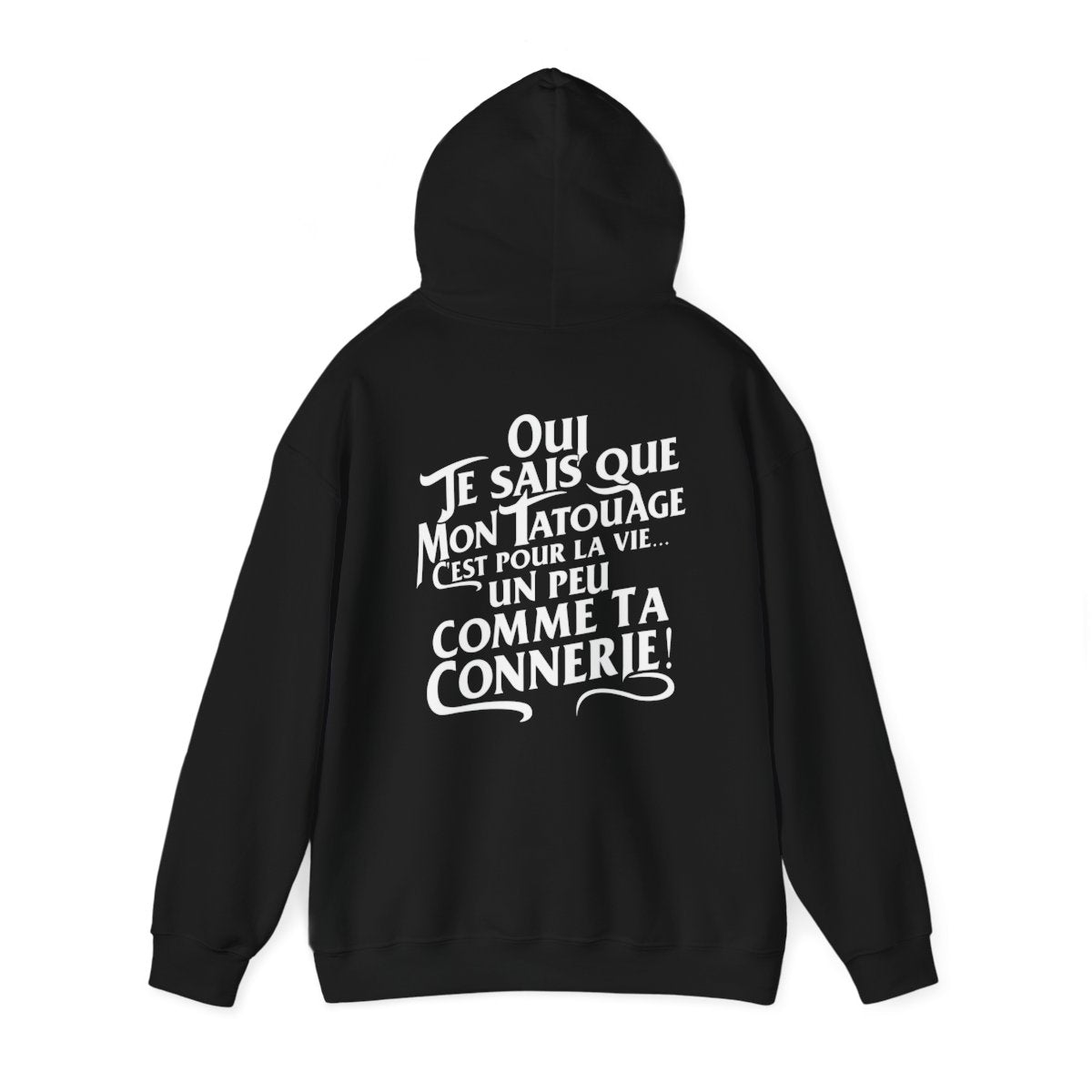 Oui je sais que mon tatouage c'est pour la vie... un peu comme ta connerie