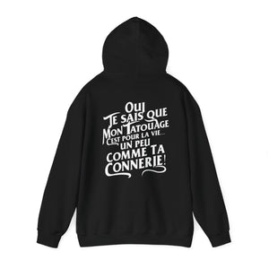 Oui je sais que mon tatouage c'est pour la vie... un peu comme ta connerie