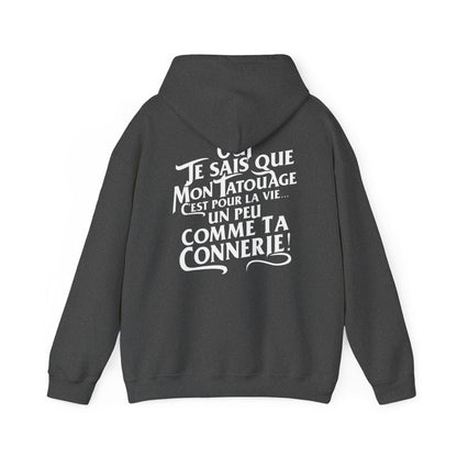 Oui je sais que mon tatouage c'est pour la vie... un peu comme ta connerie